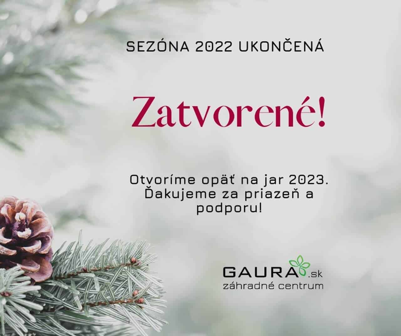 Sezóna 2022 ukončená!_Záhradné centrum Gaura_Trenčín